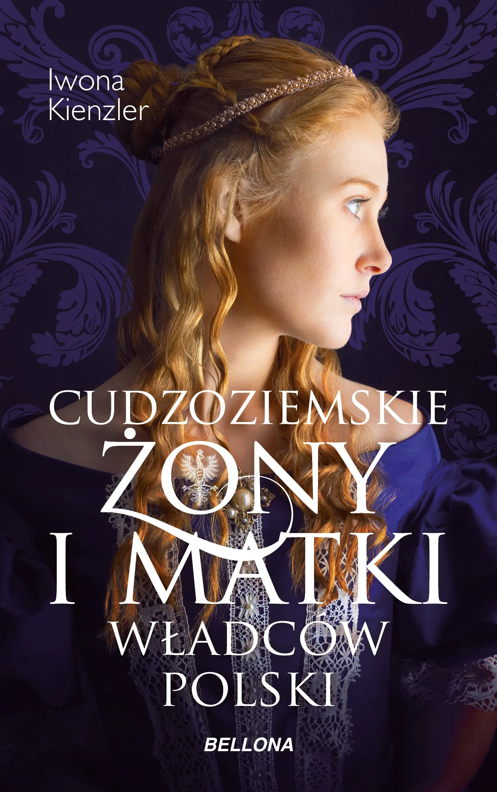 Książka - Cudzoziemskie żony i matki władców Polski