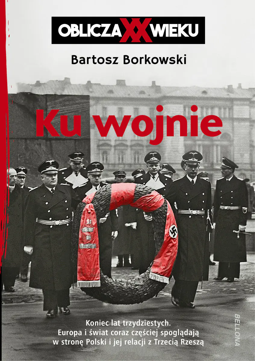 Książka - Ku wojnie. Oblicza XX wieku