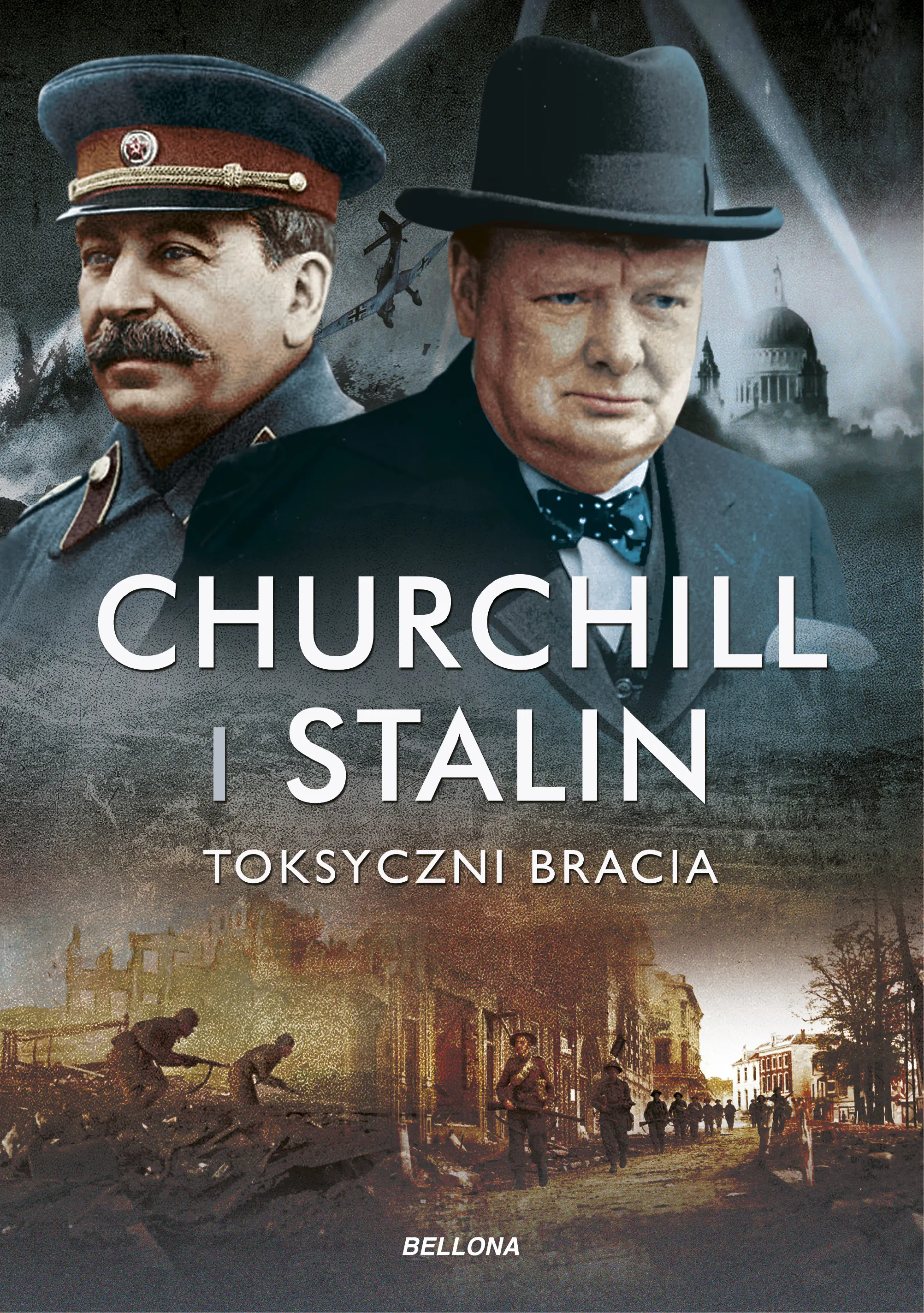 Książka - Churchill i Stalin. Toksyczni bracia