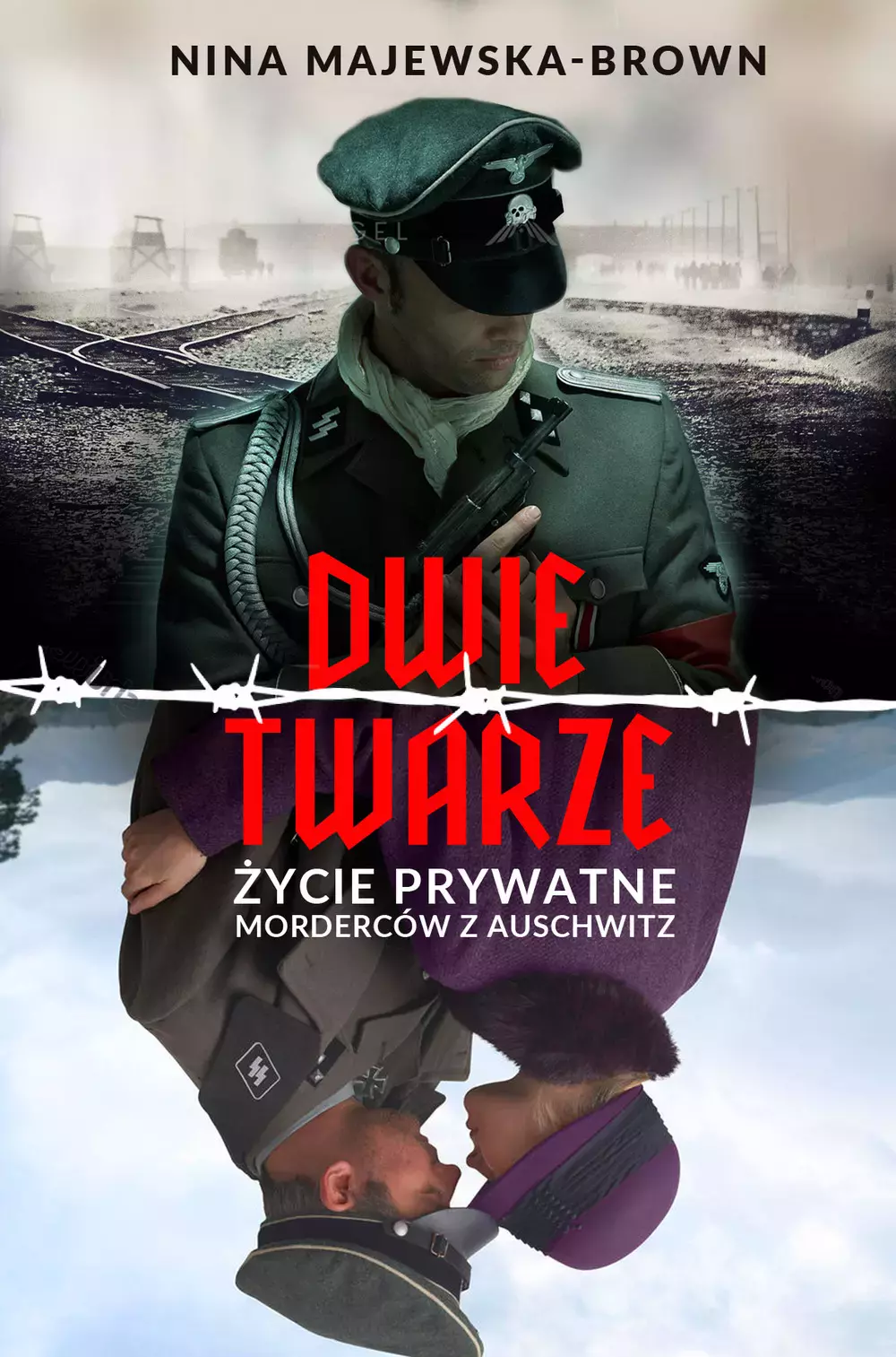 Książka - Dwie twarze. Życie prywatne morderców z Auschwitz (pocket)