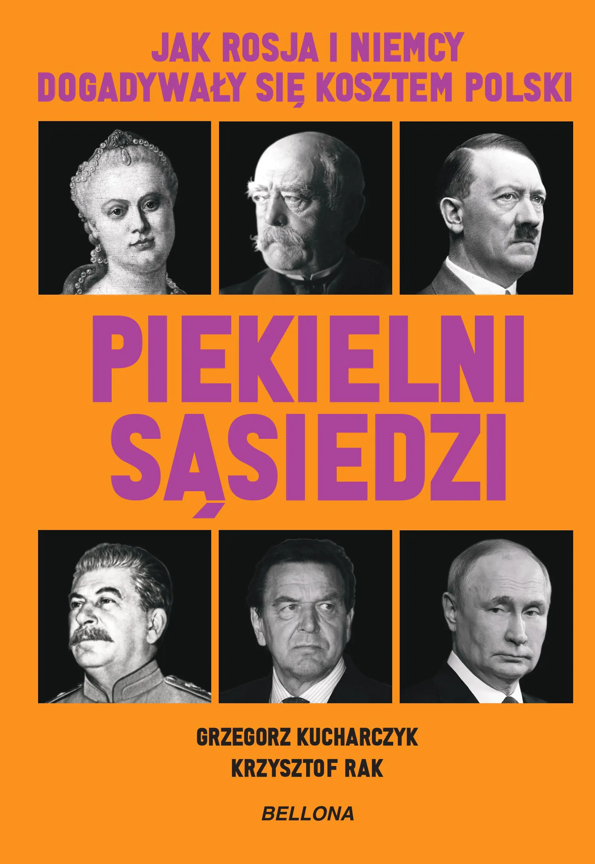 Książka - Piekielni sąsiedzi. Jak Rosja i Niemcy dogadywały się kosztem Polski