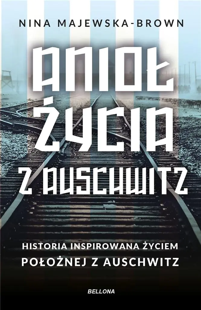 Książka - Anioł życia z Auschwitz. Historia inspirowana życiem Położnej z Auschwitz (pocket)