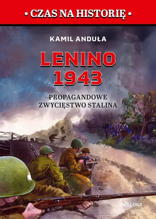 Książka - Lenino 1943. Propagandowe zwycięstwo Stalina