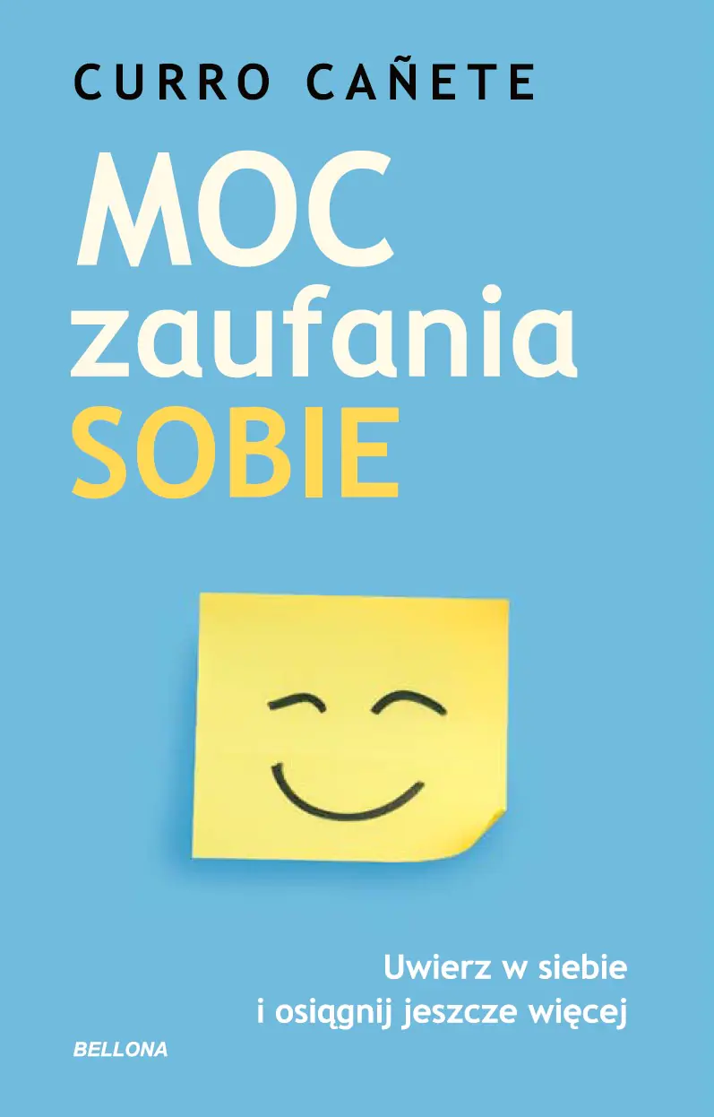 Książka - Moc zaufania sobie. Uwierz w siebie i osiągnij jeszcze więcej