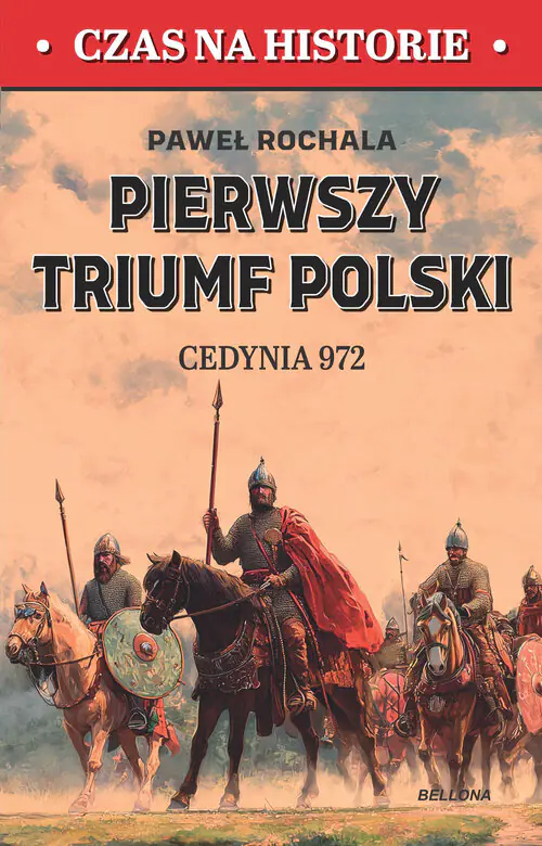 Książka - Pierwszy triumf Polski. Cedynia 972