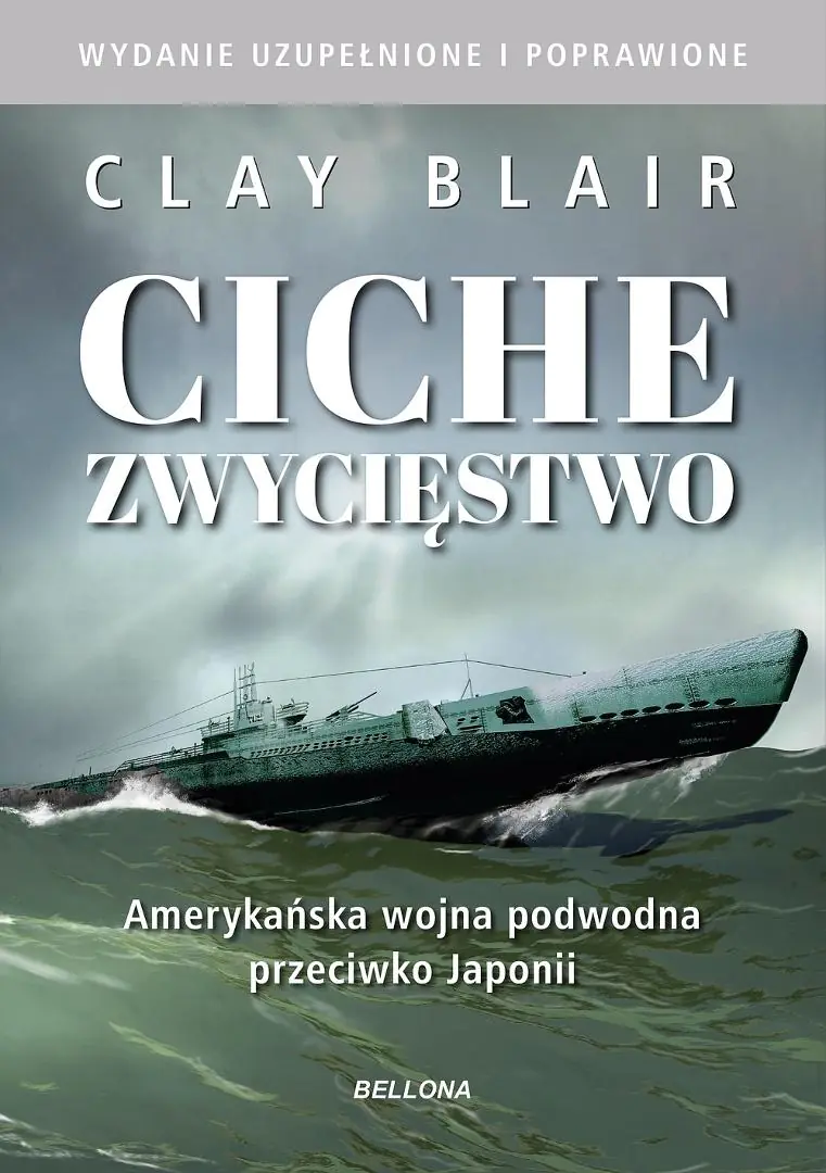 Książka - Ciche zwycięstwo. Amerykańska wojna podwodna przeciwko Japonii
