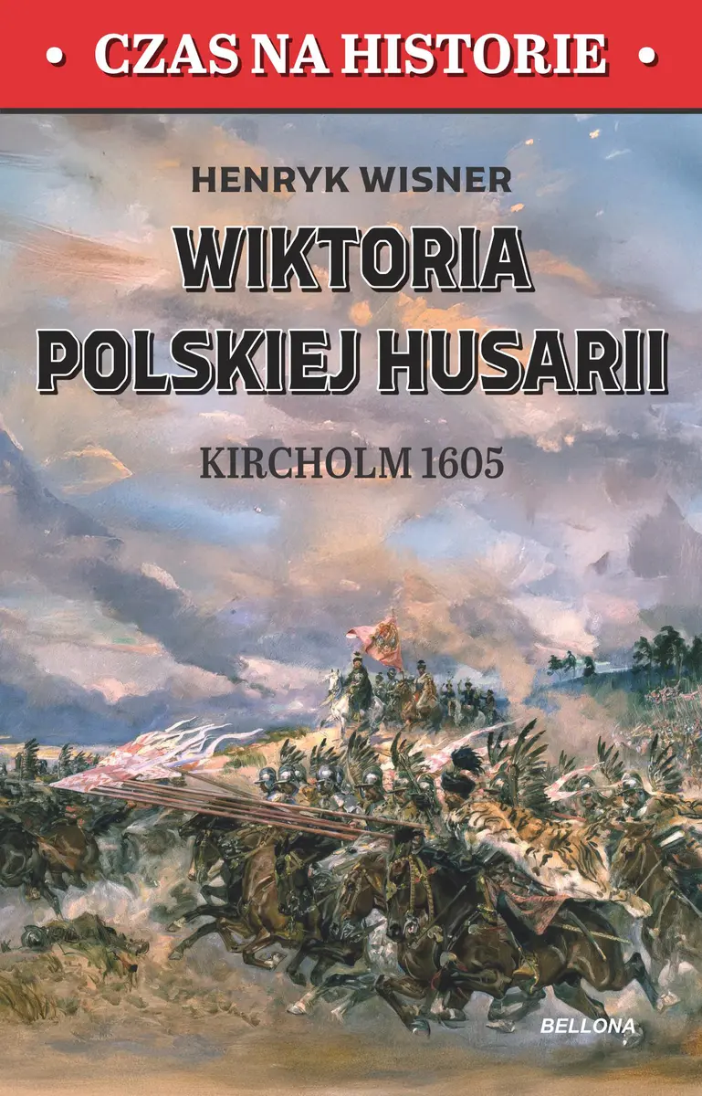 Książka - Wiktoria polskiej husarii. Kircholm 1605