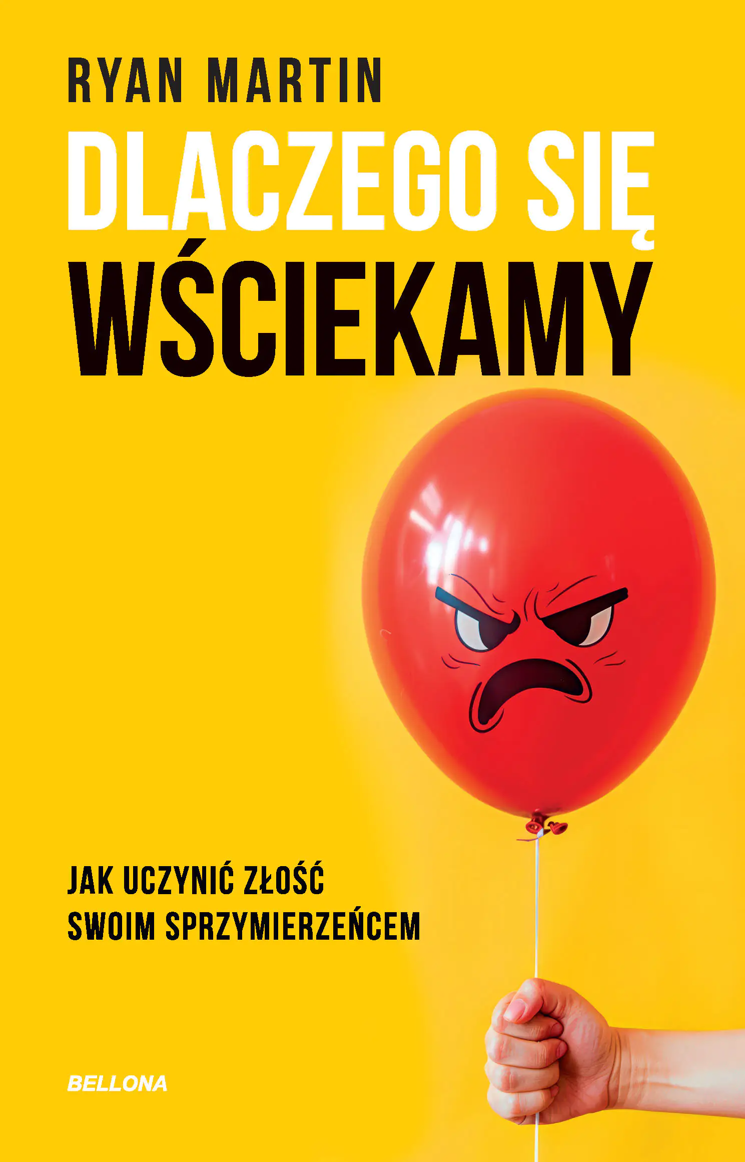 Książka - Dlaczego się wściekamy. Jak uczynić złość swoim sprzymierzeńcem