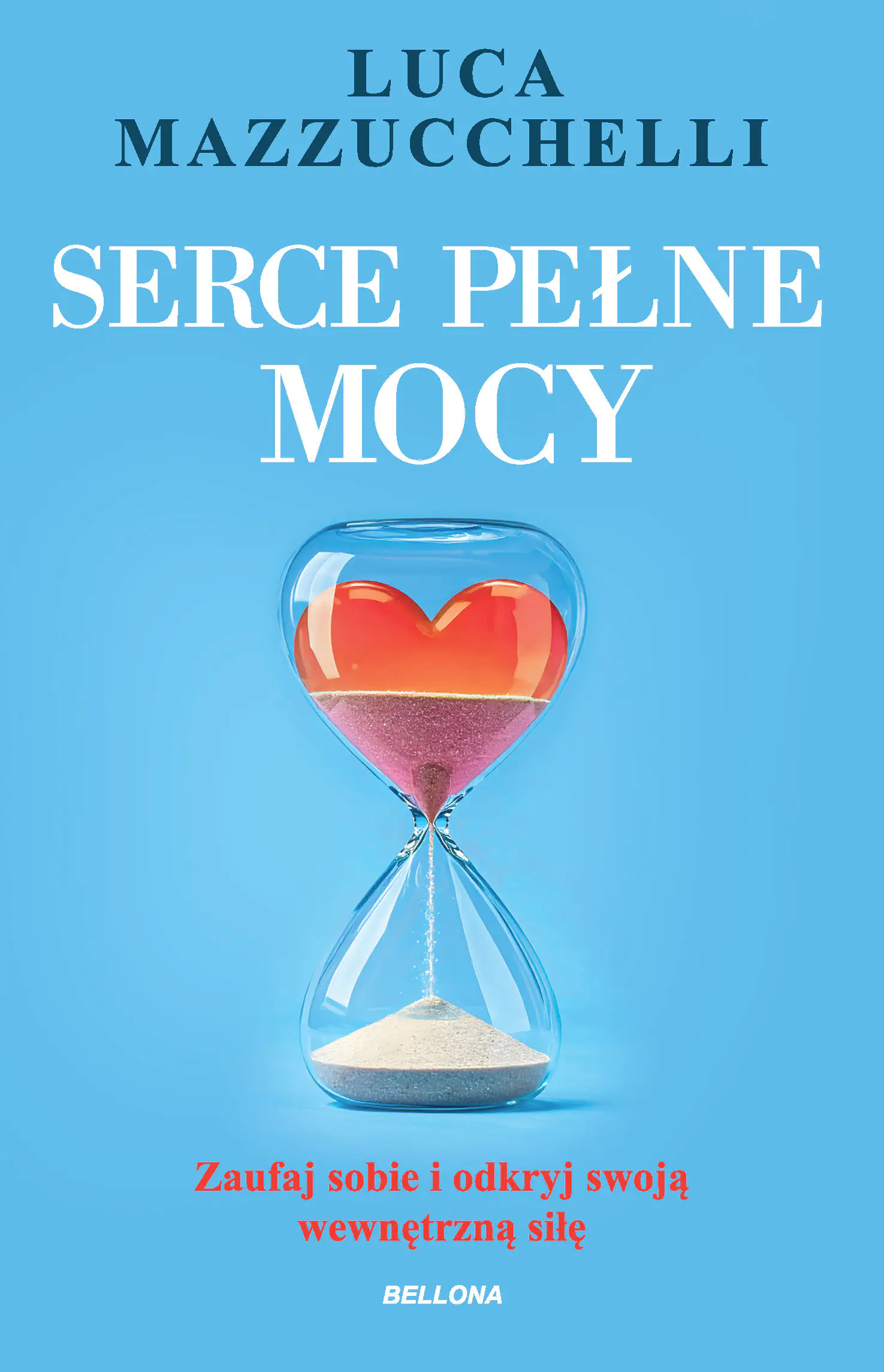 Książka - Serce pełne mocy. Zaufaj sobie i odkryj swoją wewnętrzną siłę