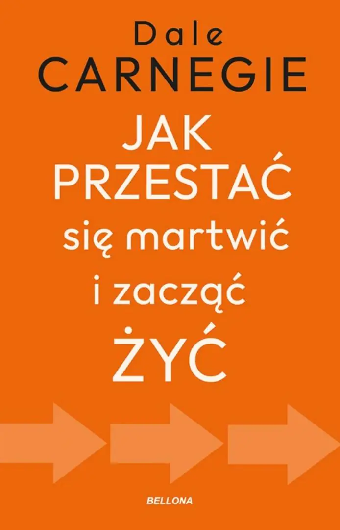 Książka - Jak przestać się martwić i zacząć żyć
