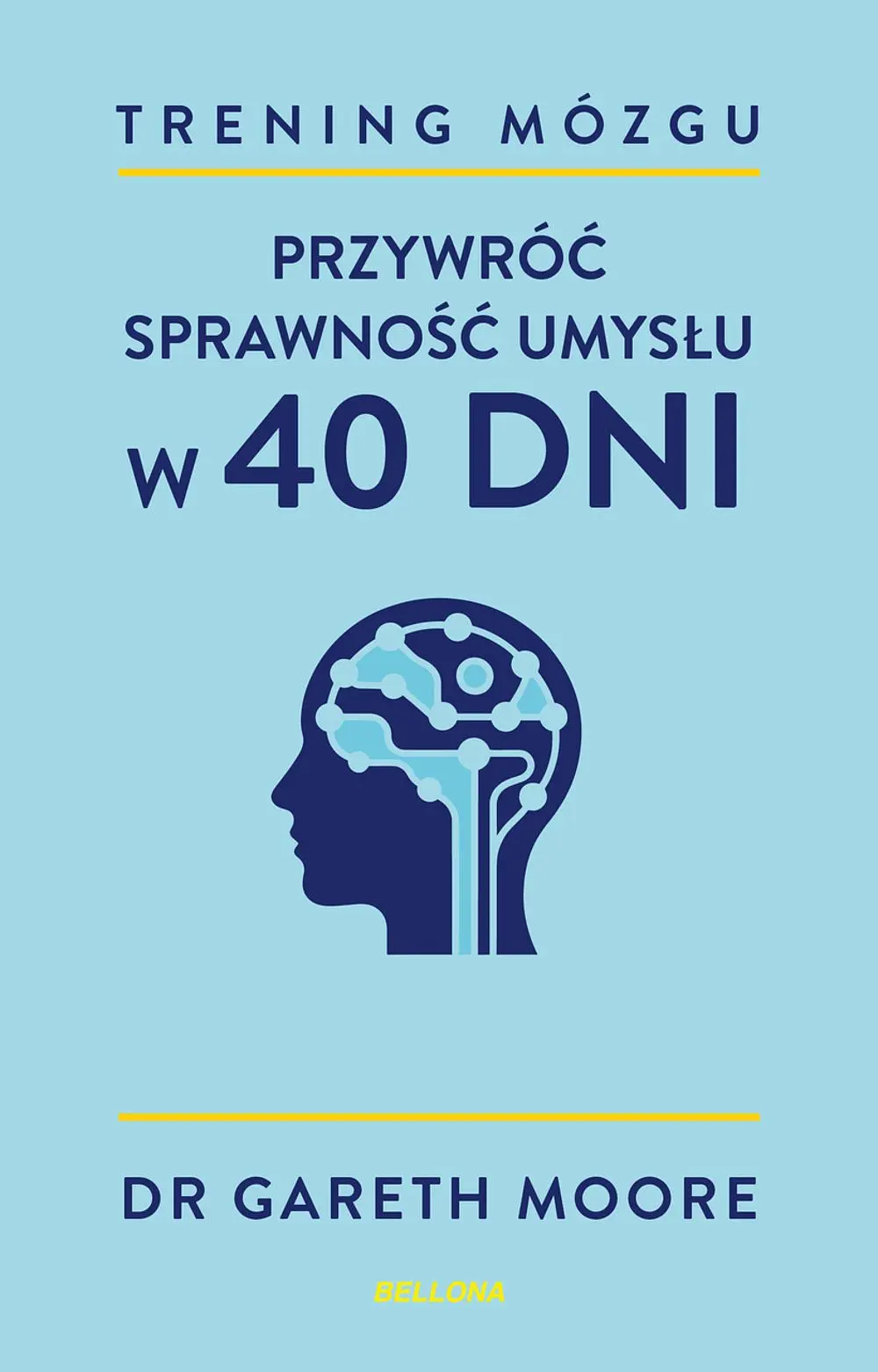 Książka - Trening mózgu. Przywróć sprawność umysłu w 40 dni