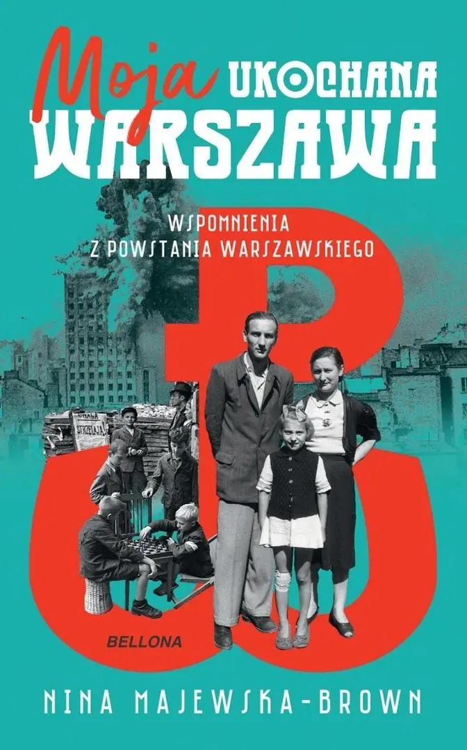 Książka - Moja ukochana Warszawa. Wspomnienia z Powstania Warszawskiego