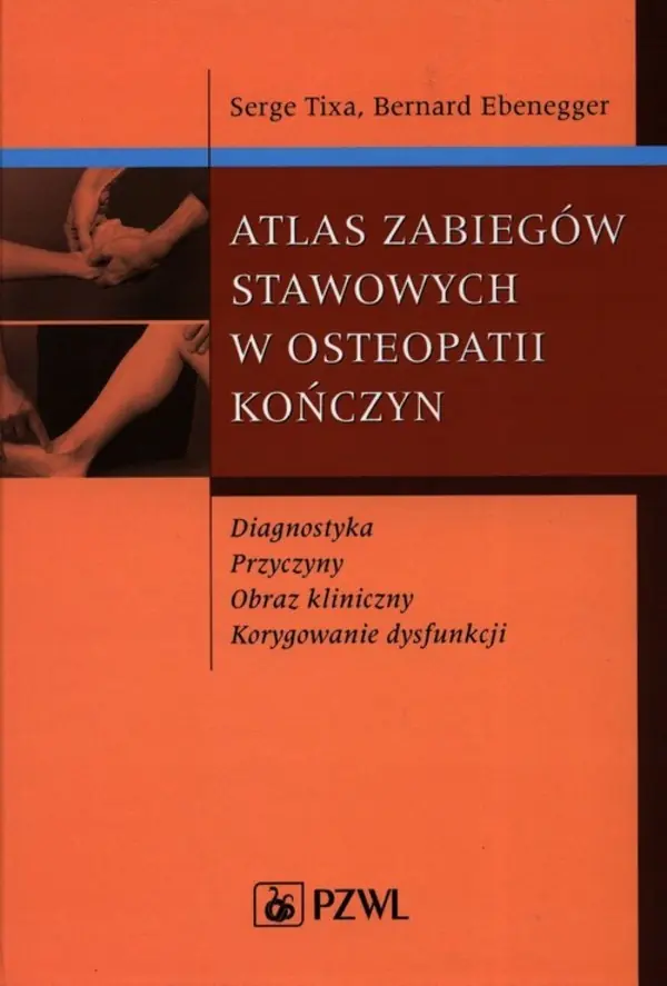 Książka - Atlas Zabiegów Stawowych w Osteopatii Kończyn