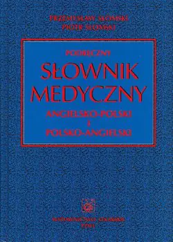 Książka - Podręczny słownik medyczny angielsko-polski i polsko-angielski