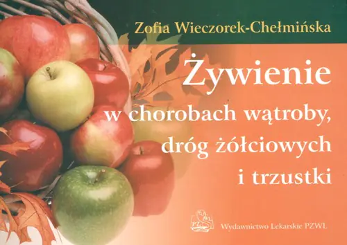Książka - Żywienie w chorobach wątroby, dróg żółciowych i trzustki