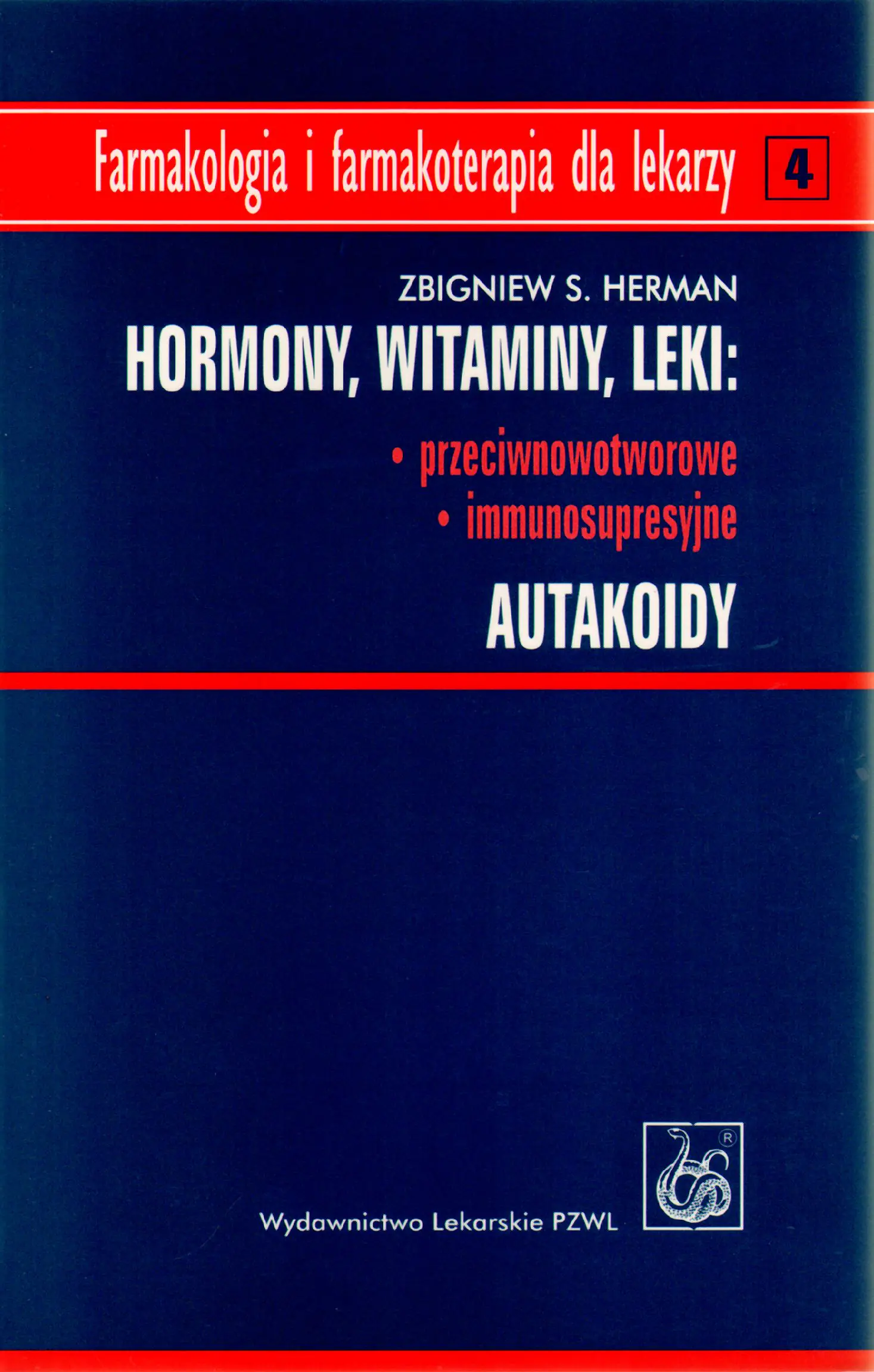 Książka - Hormony, Witaminy, Leki Przeciwnowotworowe, Immunosupresyjne, Autakoidy