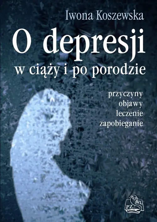 Książka - O Depresji w Ciąży i po Porodzie