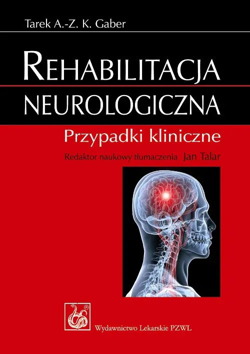 Książka - Rehabilitacja Neurologiczna. Przypadki Kliniczne