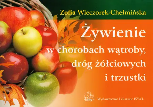 Książka - ¯ywienie w chorobach wątroby dróg żółciowych i trzustki