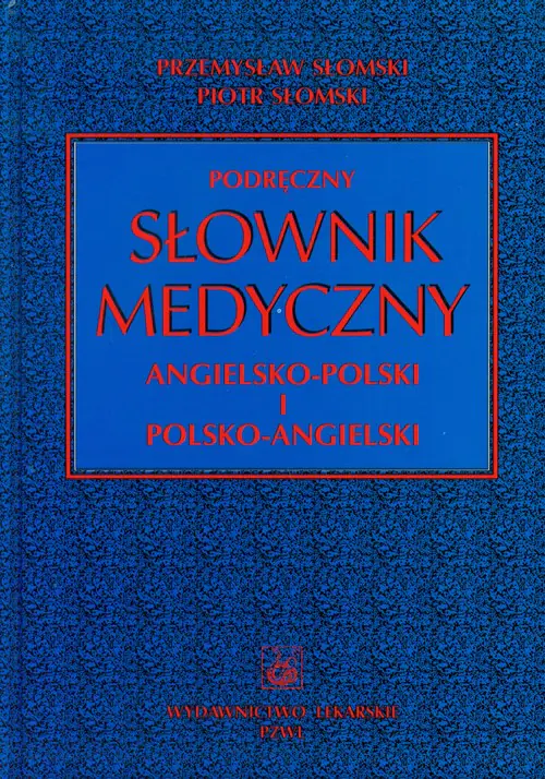 Książka - Podręczny słownik medyczny angielsko-polski i polsko-angielski