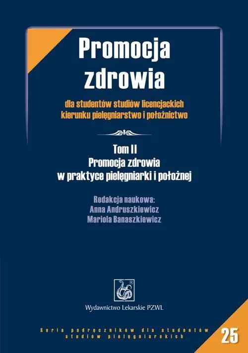 Książka - Promocja Zdrowia dla Studentów Studiów Licencjackich Kierunku Pielęgniarstwo i Położnictwo