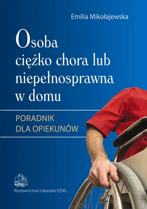 Książka - Osoba ciężko chora lub niepełnosprawna w domu
