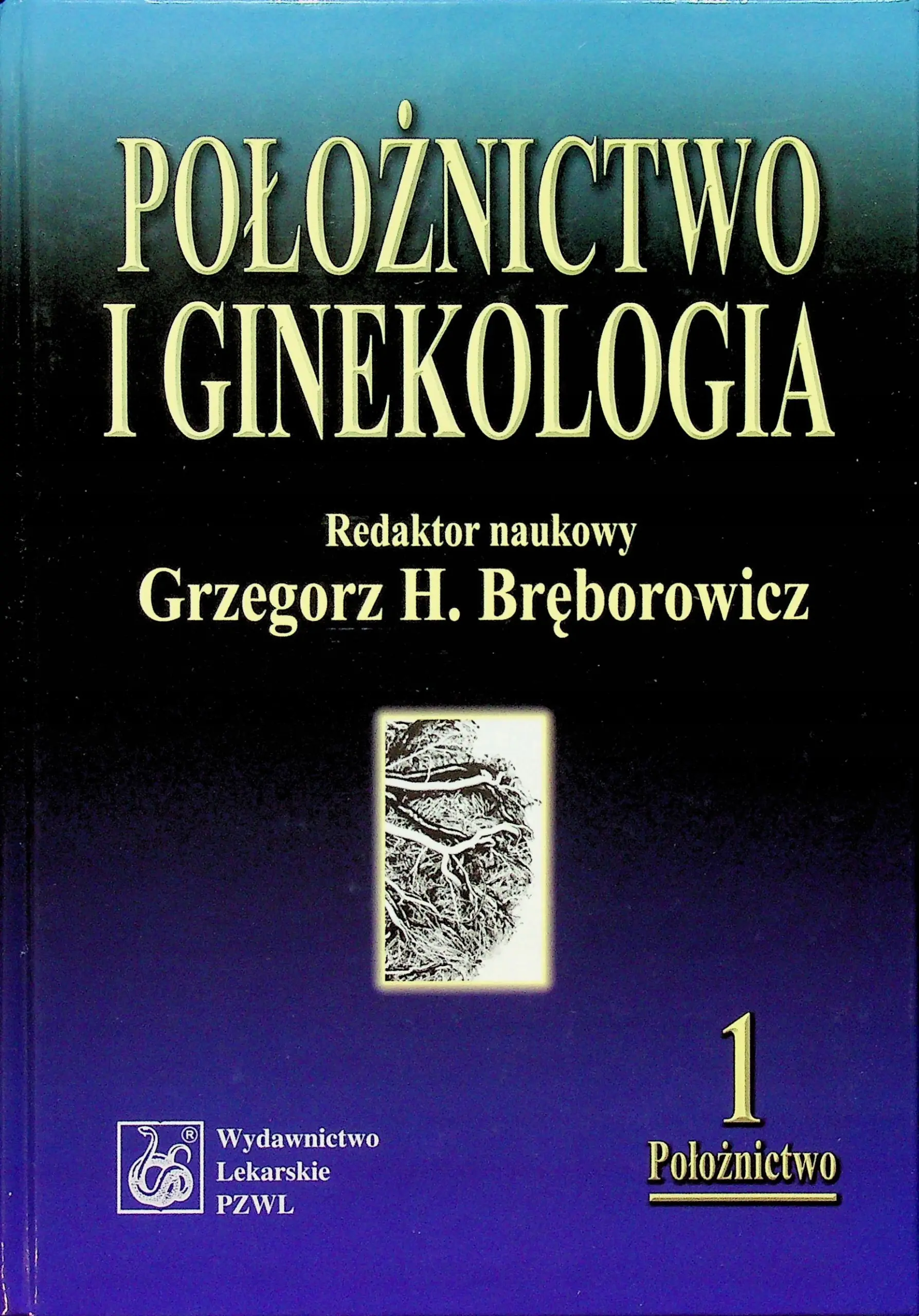 Książka - Położnictwo i ginekologia Tom 1