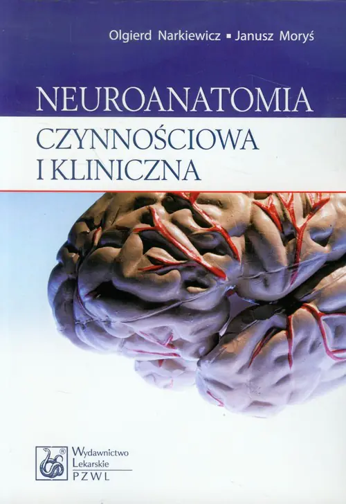Książka - Neuroanatomia czynnościowa i kliniczna. Podręcznik dla studentów i lekarzy