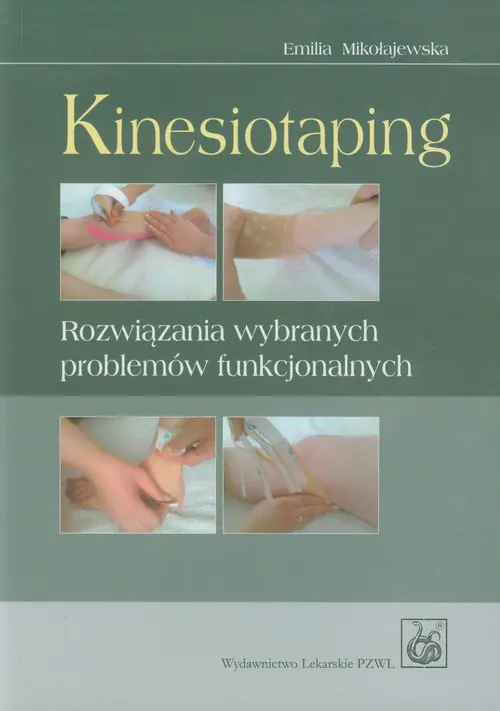 Książka - Kinesiotaping. Rozwiązania wybranych problemów funkcjonalnych