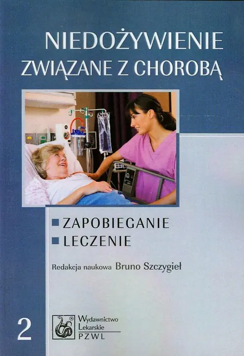 Książka - Niedożywienie związane z chorobą. Zapobieganie, leczenie