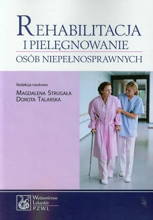 Książka - Rehabilitacja i pielęgnowanie osób niepełnosprawnych