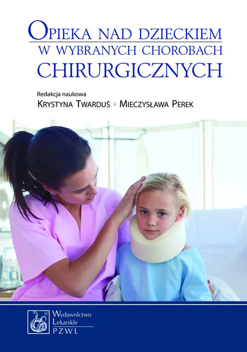 Książka - Opieka nad dzieckiem w wybranych chorobach chirurgicznych