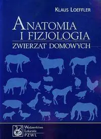 Książka - Anatomia i fizjologia zwierząt domowych
