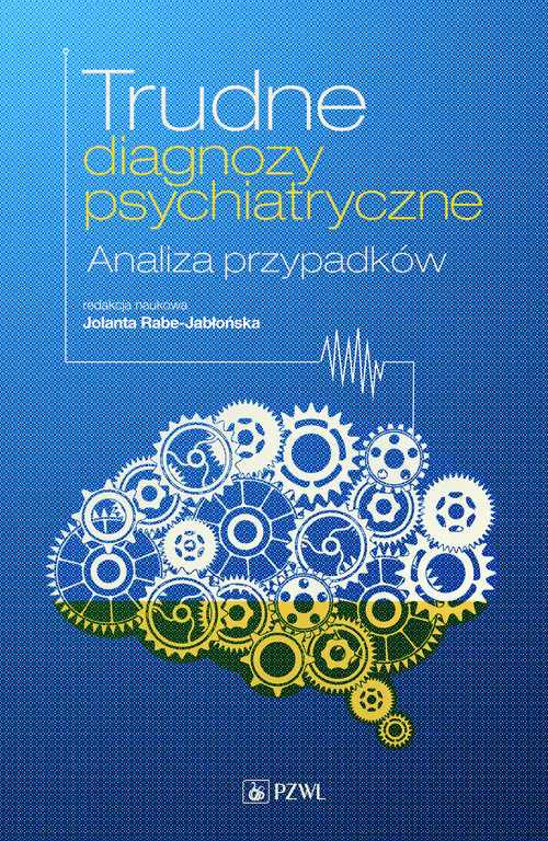 Książka - Trudne diagnozy psychiatryczne. Analiza przypadków