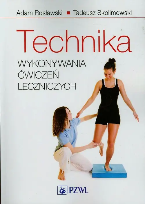 Książka - Technika wykonywania ćwiczeń leczniczych
