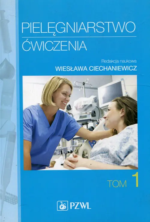 Książka - Pielęgniarstwo Ćwiczenia Tom 1