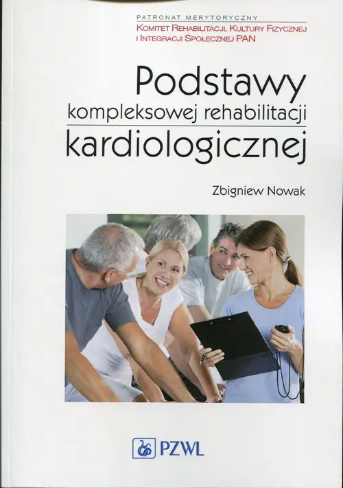 Książka - Podstawy kompleksowej rehabilitacji kardiologicznej