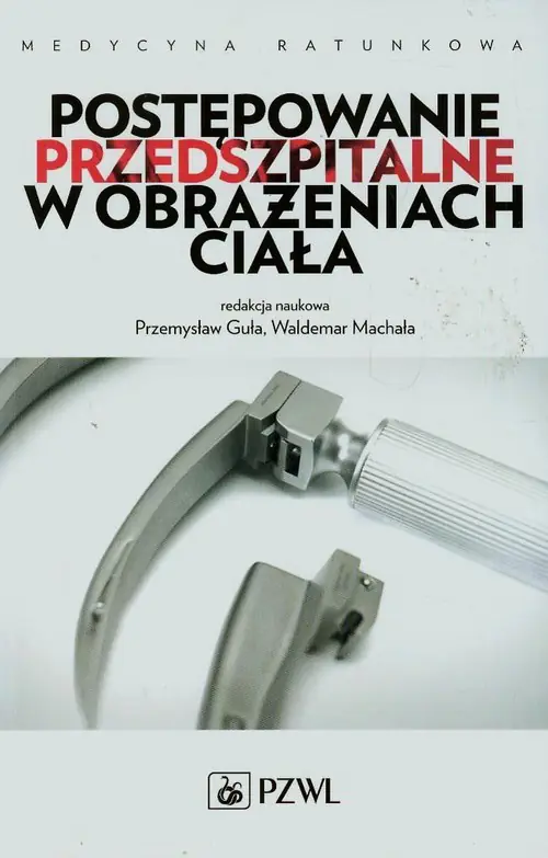 Książka - Postępowanie przedszpitalne w obrażeniach ciała