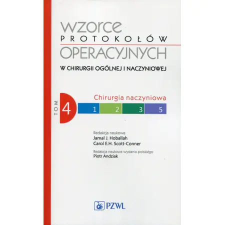 Książka - Chirurgia naczyniowa. Wzorce protokołów operacyjnych w chirurgii ogólnej i naczyniowej. Tom 4