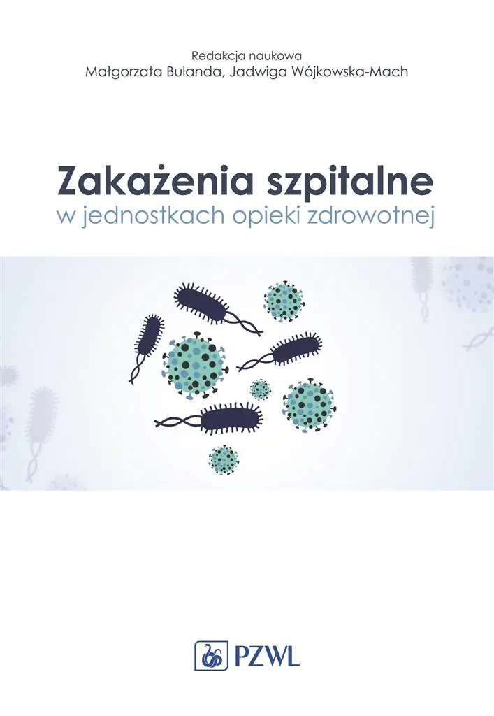 Książka - Zakażenia szpitalne w jednostkach opieki zdrowotnej