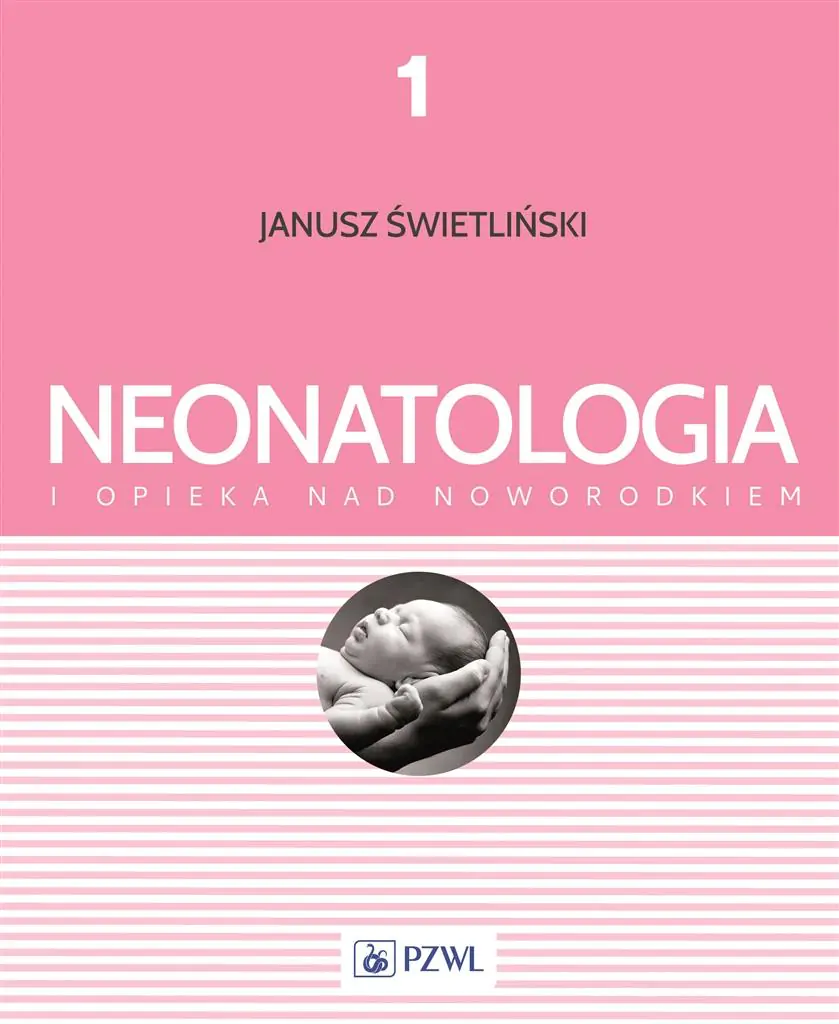 Książka - Neonatologia i opieka nad noworodkiem. Tom 1