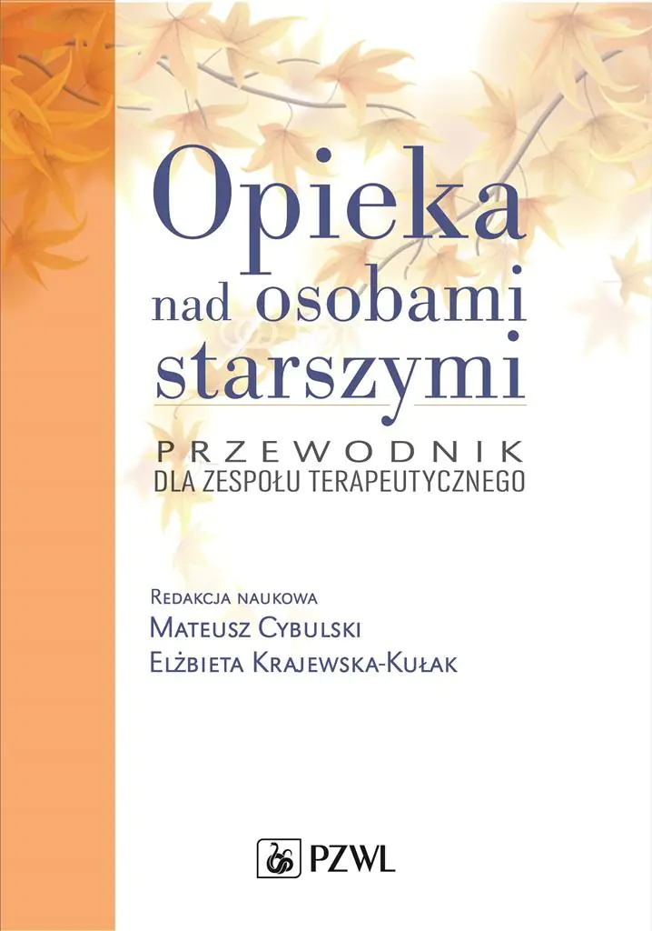 Książka - Opieka nad osobami starszymi. Przewodnik dla zespołu terapeutycznego