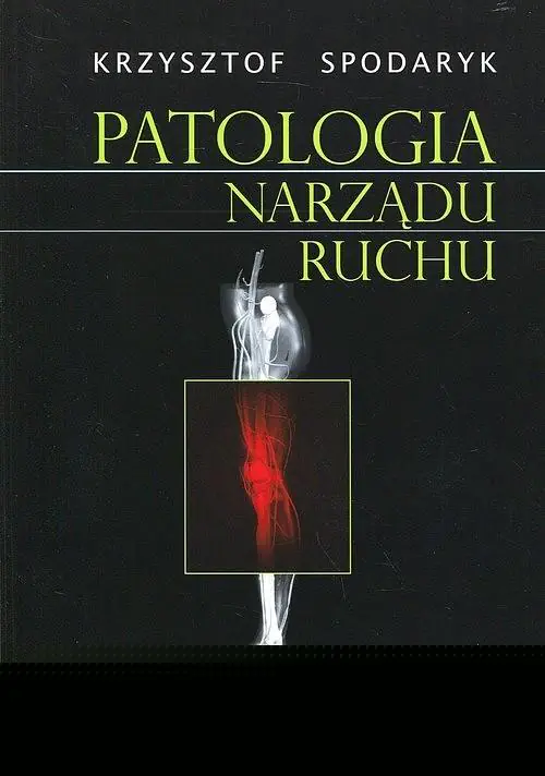 Książka - Patologia narządu ruchu