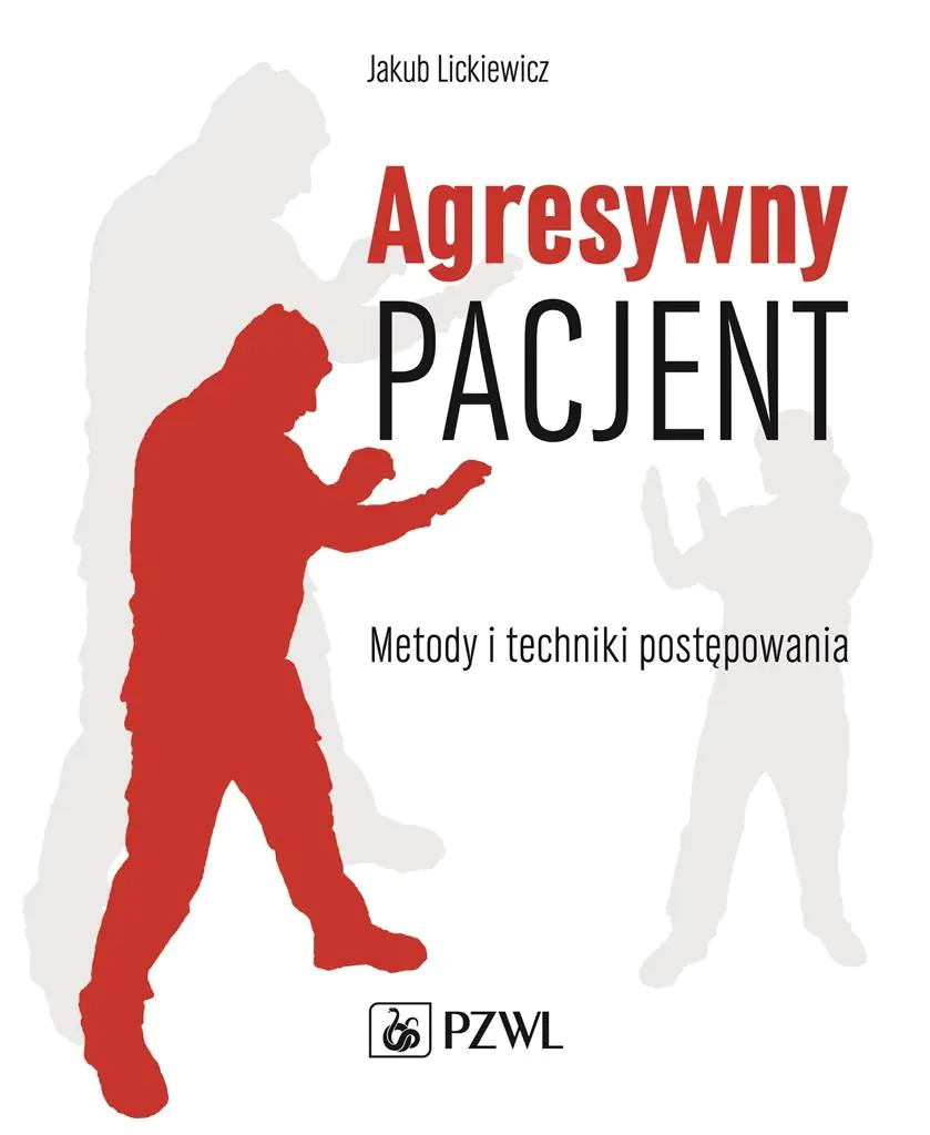 Książka - Agresywny pacjent. Metody i techniki postępowania