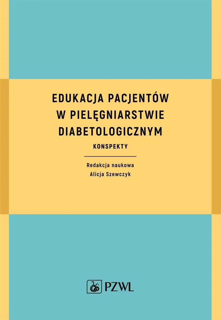 Książka - Edukacja pacjentów w pielęgniarstwie diabetologicznym. Konspekty