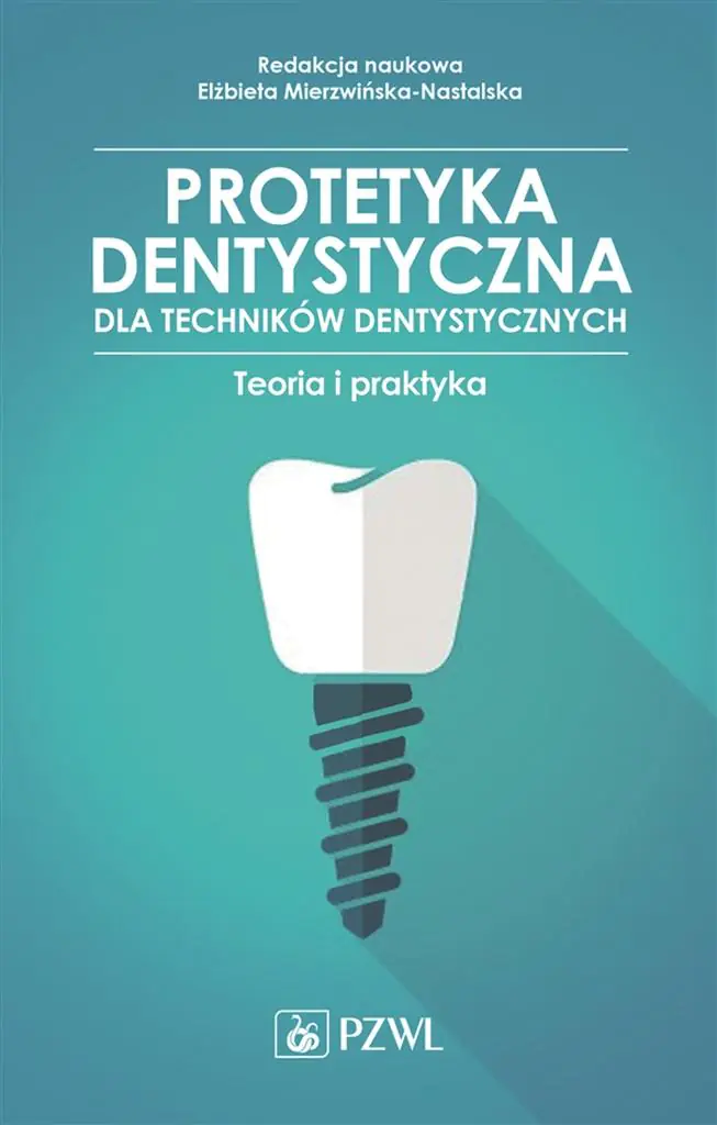 Książka - Protetyka stomatologiczna dla techników dentystycznych