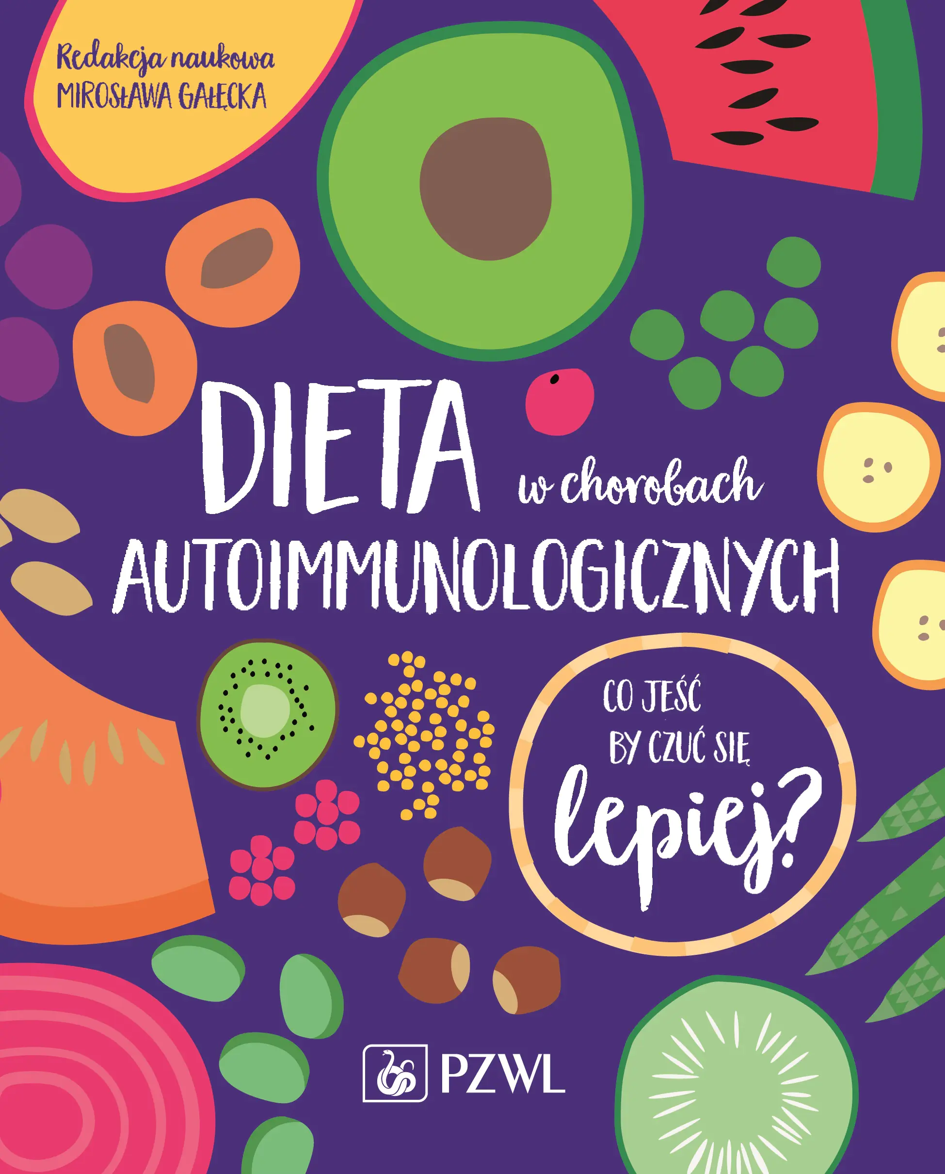 Książka - Dieta w chorobach autoimmunologicznych. Co jeść by czuć się lepiej?