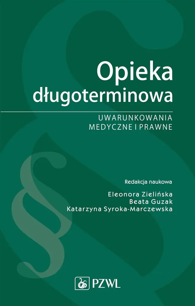 Książka - Opieka długoterminowa. Uwarunkowania medyczne i prawne