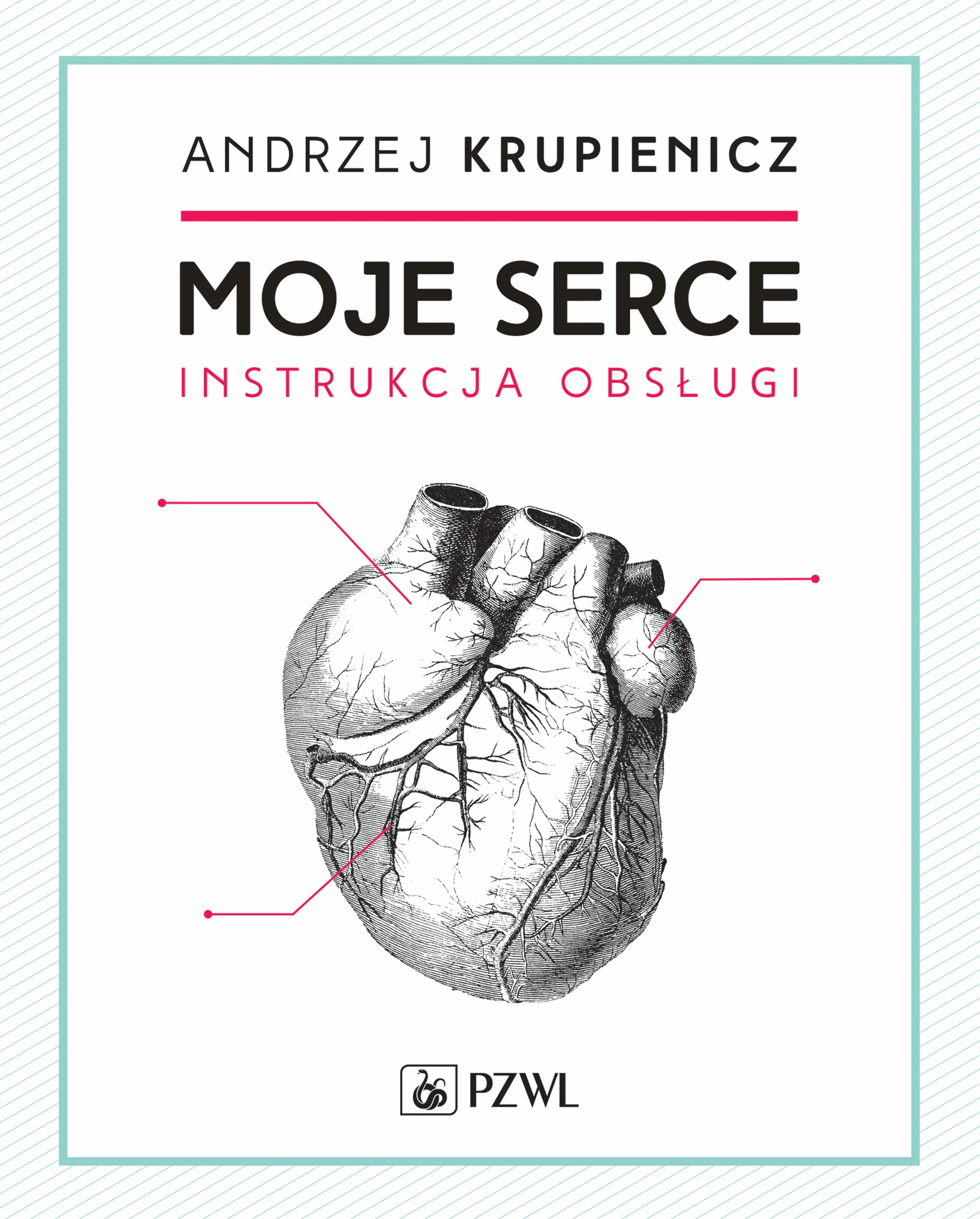 Książka - Moje serce. Instrukcja obsługi