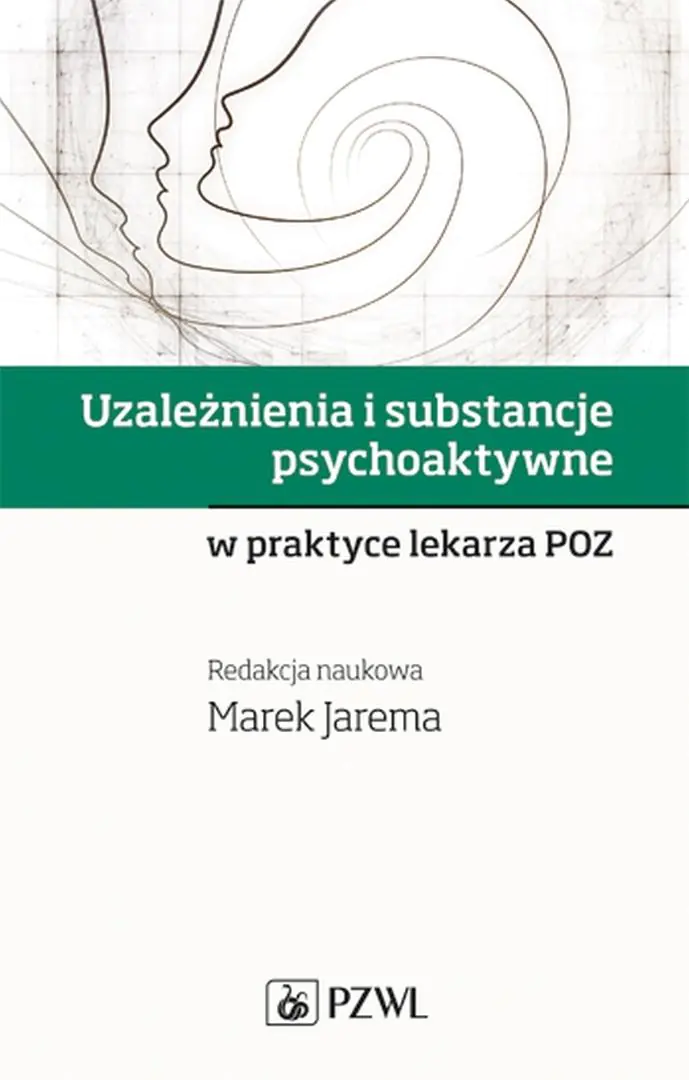 Książka - Uzależnienia i substancje psychoaktywne w praktyce lekarza POZ